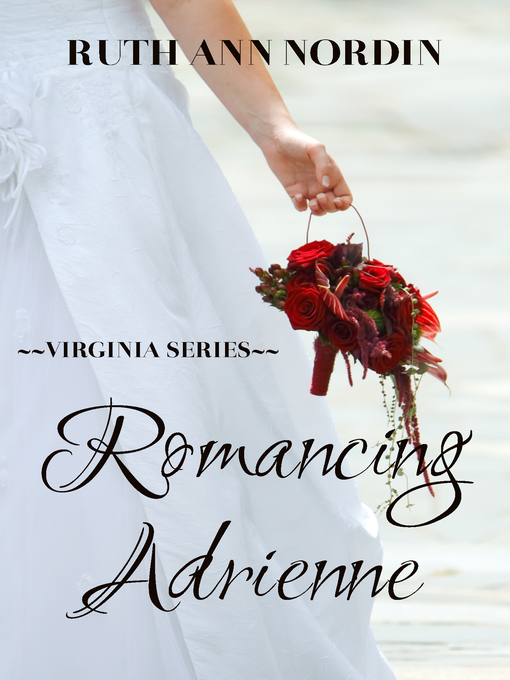 Title details for Romancing Adrienne by Ruth Ann Nordin - Wait list